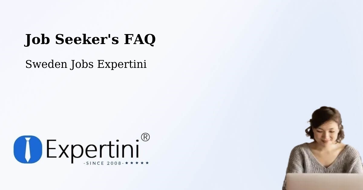 Job Seeker FAQ – Bor - Sweden Jobs Expertini